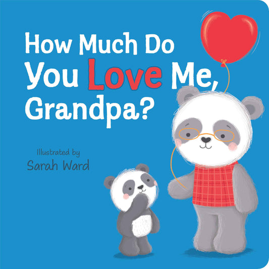 How Much Do You Love Me Grandpa?